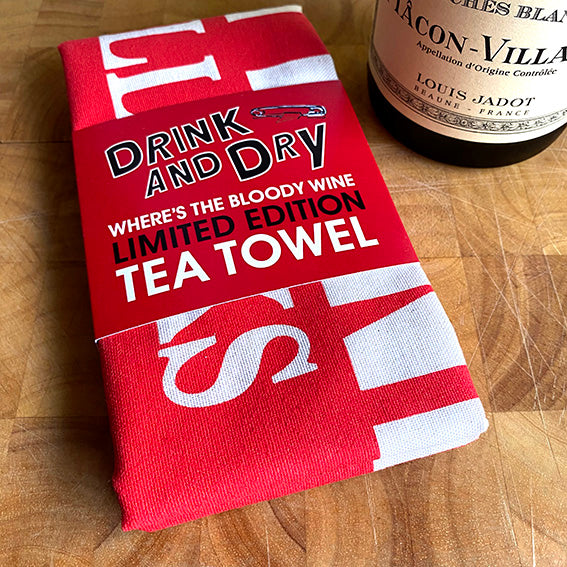 Where's the Bloody Wine limited Edition Tea Towel