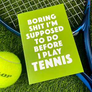 Boring Shit Tennis Notebook