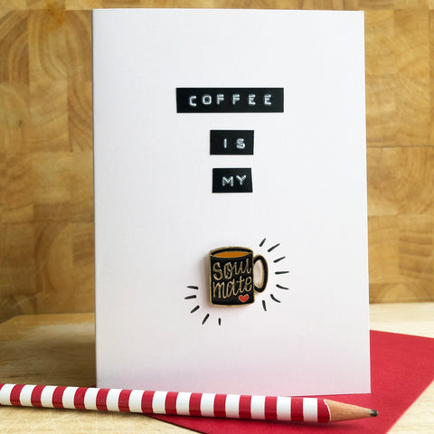 Coffee is My Soul Mate Enamel Pin Card