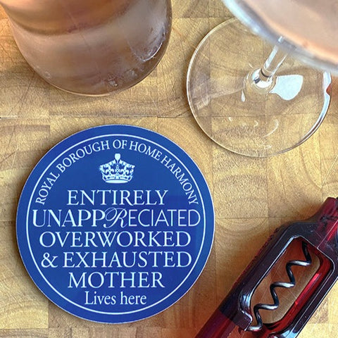 Exhausted Mother Blue Plaque Coaster