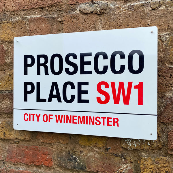Prosecco Place Metal Sign