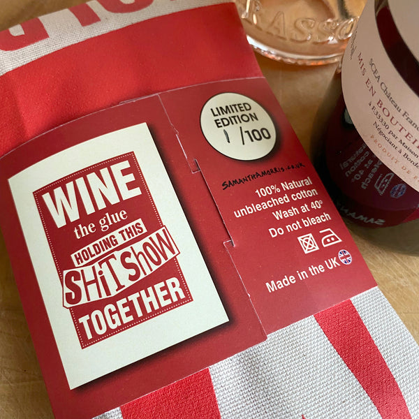 Wine Shit Show limited Edition Tea Towel